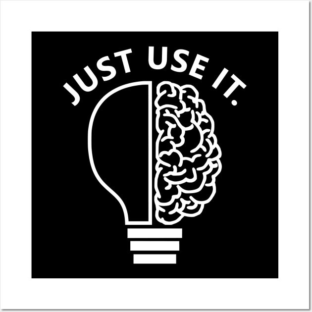 Just Use It Wall Art by Lasso Print